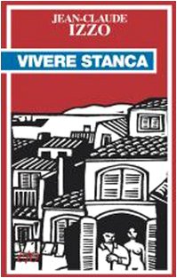 Vivere stanca (9788876417726) by Jean-Claude Izzo