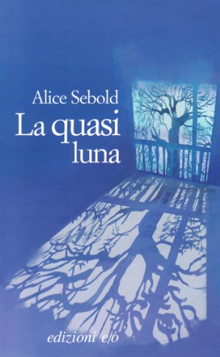 La quasi luna (9788876417986) by Alice Sebold