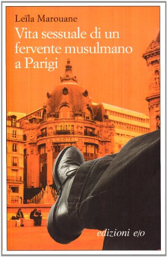 Stock image for Vita sessuale di un fervente musulmano a Parigi. for sale by FIRENZELIBRI SRL