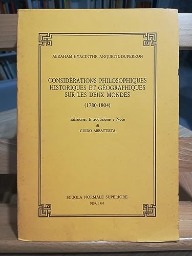 Beispielbild fr Considerations philosophiques historiques et geographiques sur les deux mondes (1780-1804). zum Verkauf von FIRENZELIBRI SRL