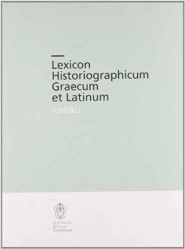 Beispielbild fr Lexicon Historiographicum Graecum et Latinum, Volume 1 - A-AK zum Verkauf von Powell's Bookstores Chicago, ABAA