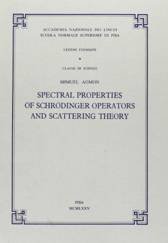 9788876422478: Spectral properties of Schroedinger operators and scattering theory (Publications of the Scuola Normale Superiore)