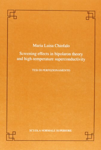 Stock image for Screening Effects in Bipolaron Theory and High Temperature Superconductivity for sale by Blackwell's