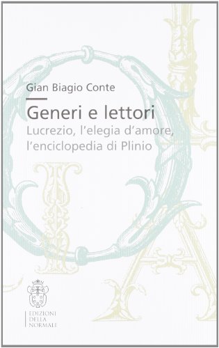 9788876423345: Generi e lettori. Lucrezio, l'elegia d'amore, l'enciclopedia di Plinio (Bibliotheca)