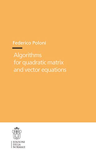 Algorithms for Quadratic Matrix and Vector Equations.