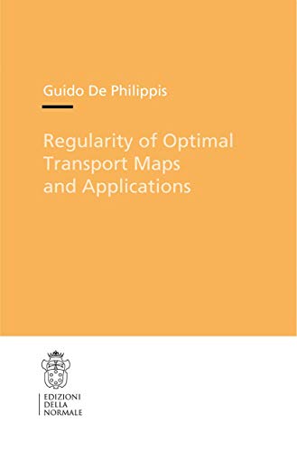 9788876424564: Regularity of optimal transport maps and applications: 17 (Tesi)