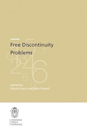 9788876425929: Free Discontinuity Problems (Publications of the Scuola Normale Superiore)