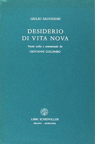 Imagen de archivo de Desiderio di vita nova. a la venta por FIRENZELIBRI SRL