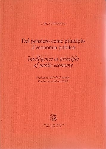 Beispielbild fr Intelligence as a Principle of Public Economy: Del Pensiero Come Principio D'Economia Publica zum Verkauf von Arundel Books