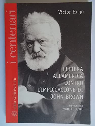 9788876443299: Lettera all'America contro l'impiccagione di John Brown. Testo francese a fronte (Prosa)