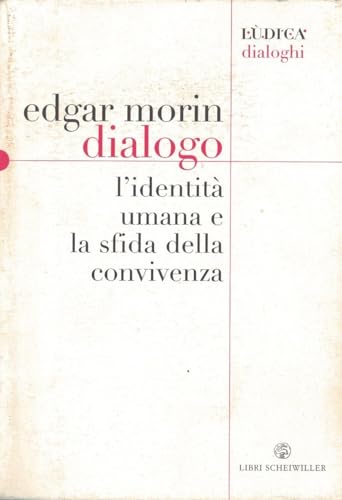 9788876443817: Dialogo. L'identit umana e la sfida della convivenza (Ludica. Dialoghi)