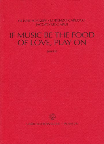 Imagen de archivo de If music be the food of love, play on Poesie a la venta por Il Salvalibro s.n.c. di Moscati Giovanni