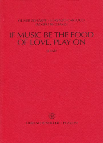 Stock image for If music be the food of love, play on Poesie for sale by Il Salvalibro s.n.c. di Moscati Giovanni