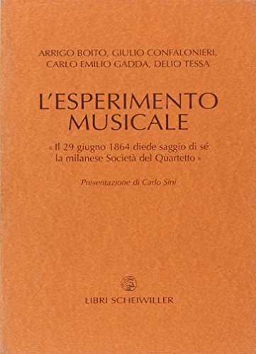 L'esperimento musicale. «Il 29 giugno 1864 diede primo saggio di sé la milanese Società del Quart...