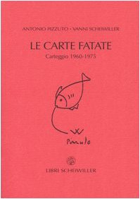 9788876444333: Le carte fatate. Carteggio 1960-1975 (Prosa)