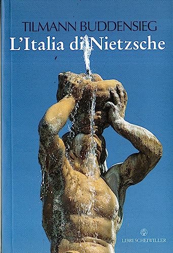 L'Italia di Nietzsche. CittÃ , giardini e palazzi (9788876445316) by Buddensieg Tilmann