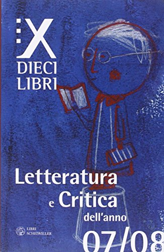 Dieci Libri. Letteratura e Critica dell'Anno 07/08