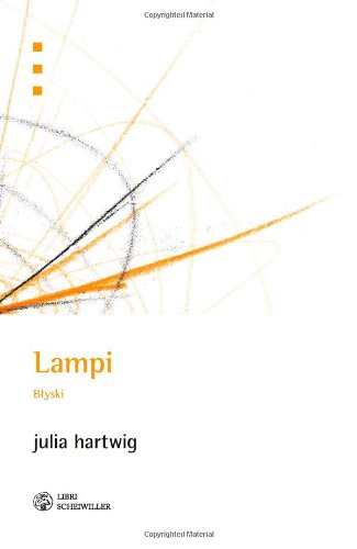 Lampi. Blyski - Julia Hartwig