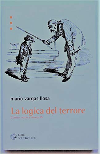 La logica del terrore. Contro vento e marea (9788876446214) by Vargas Llosa, Mario