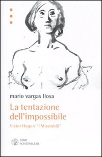 9788876446344: La tentazione dell'impossibile. Victor Hugo e i I Miserabili