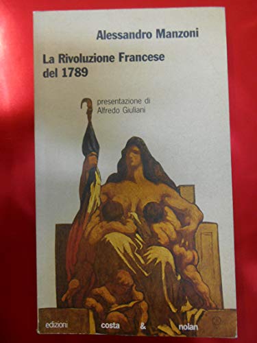 La Rivoluzione francese del 1789 e la Rivoluzione italiana del 1859 (Testi della cultura italiana) (Italian Edition) (9788876480287) by Manzoni, Alessandro