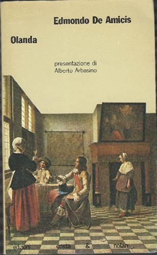 Olanda (Testi della cultura italiana) (9788876480362) by Edmondo De Amicis