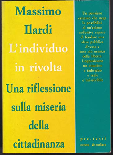 Beispielbild fr L'individuo in rivolta. Una riflessione sulla miseria della cittadinanza (Pre.testi) zum Verkauf von medimops