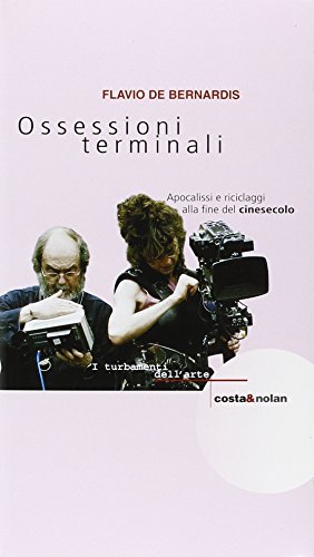 Ossessioni terminali. Apocalissi e riciclaggi alla fine del cinesecolo