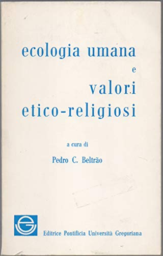 Imagen de archivo de Ecologia Umana E Valori Etico Religiosi a la venta por ISD LLC