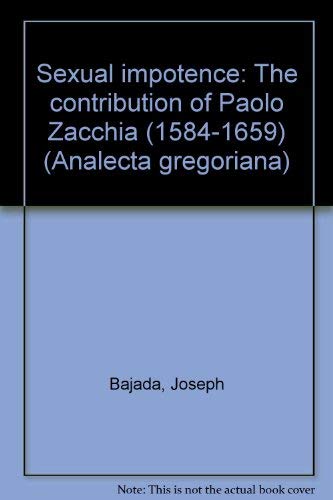 

Sexual Impotence: The Contribution of Paolo Zacchia 1584-1659
