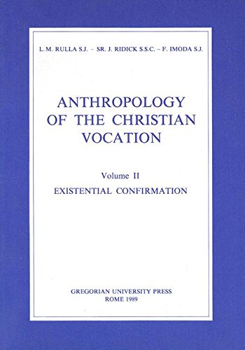 Beispielbild fr Anthropology of the Christian Vocation, Volume 2: Existential Confirmation zum Verkauf von Project HOME Books
