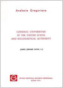 Catholic Universities in the U.S. and Ecclesiastical Authority (Analecta Gregoriana)