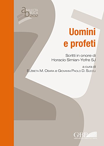 Beispielbild fr Uomini E Profeti: Scritti in Onore Di Horacio Simian-yofre Sj zum Verkauf von Revaluation Books