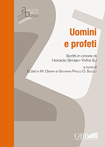 Stock image for Uomini E Profeti: Scritti in Onore Di Horacio Simian-yofre Sj for sale by Revaluation Books