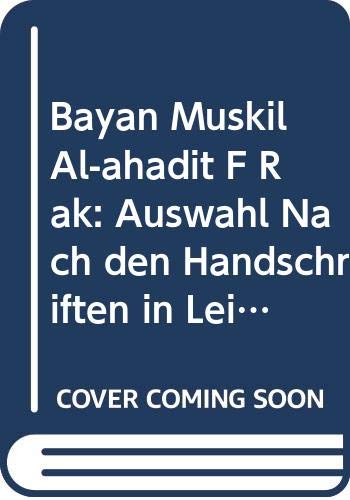Stock image for Bayan Muskil Al-Ahadit Des Ibn Furak for sale by ISD LLC