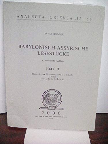 9788876532542: Babylonisch-assyrische Lesestcke: Heft I: Texe in Umschrift Heft II: Elemente Der Grammatik Und Der Schrift Glossar: 54 (Analecta Orientalia)