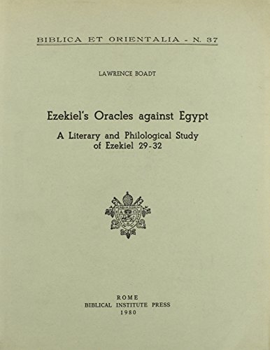 Imagen de archivo de Ezekiel's Oracles Against Egypt: A Literary and Philological Study of Ezekiel 29-32 (Biblica Et Orientalia) Boadt C.S.P., Lawrence a la venta por The Compleat Scholar