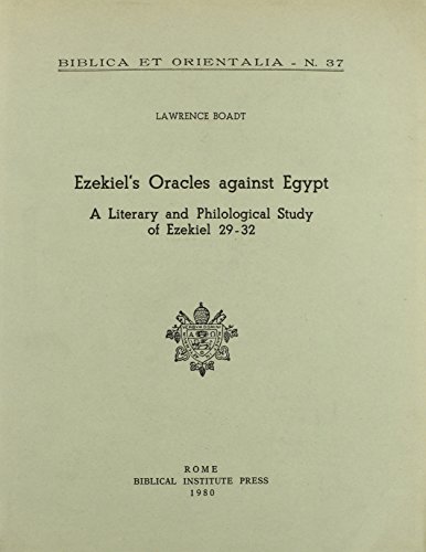 Stock image for Ezekiel's Oracles Against Egypt: A Literary and Philological Study of Ezekiel 29-32 (Biblica Et Orientalia) Boadt C.S.P., Lawrence for sale by The Compleat Scholar