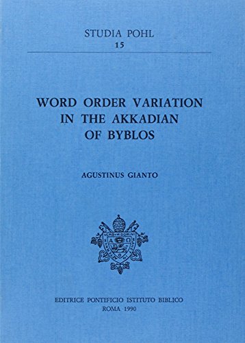 WORD ORDER VARIATION IN THE AKKADIAN OF BYBLOS