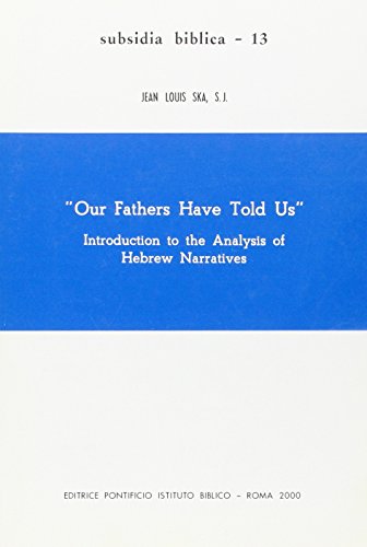 9788876535932: Our Fathers Have Told Us: Introduction to the Analysis of Hebrew Narratives