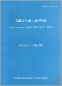 Stock image for Gezerah Shawah: Storia, forme e metodi dell'analogia biblica (Subsidia Biblica) (Italian Edition) [Paperback] Basta, Pasquale for sale by The Compleat Scholar