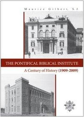 Beispielbild fr The Pontifical Biblical Institute: A Century of History (1909-2009) zum Verkauf von Windows Booksellers