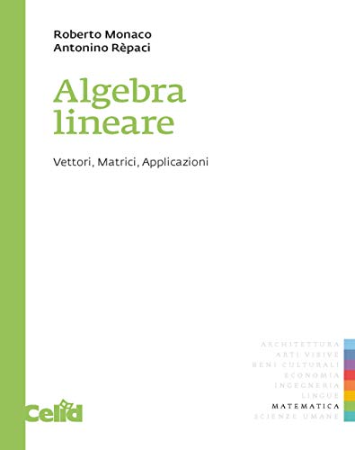 Stock image for Algebra lineare. Vettori, matrici, applicazioni (Quaderni di matematica per scienze appl.) for sale by medimops