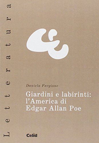 Imagen de archivo de Giardini e labirinti: l'America di Edgar Allan Poe a la venta por medimops