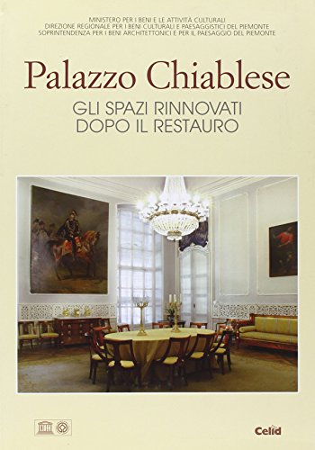 Imagen de archivo de Palazzo Chiablese. Gli spazi rinnovati dopo il restauro a la venta por libreriauniversitaria.it