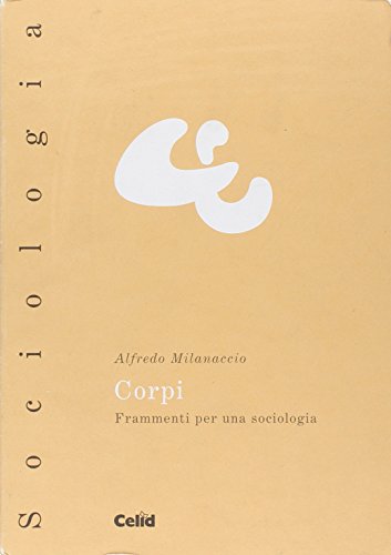 Beispielbild fr Corpi. Frammenti per una sociologia (Celid per l'Universit) zum Verkauf von medimops