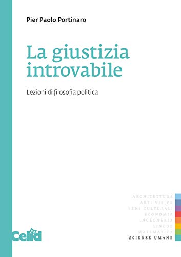 Imagen de archivo de La giustizia introvabile. Lezioni di filosofia politica a la venta por medimops