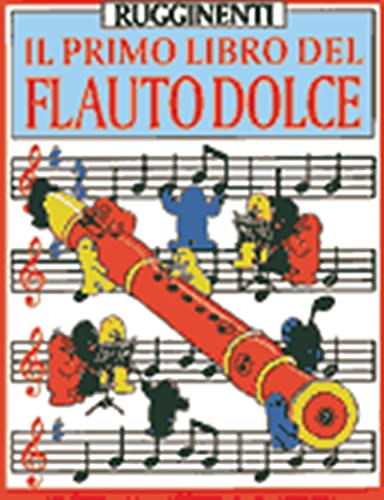 Stock image for Il primo libro del flauto dolce. for sale by libreriauniversitaria.it
