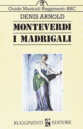 Beispielbild fr MONTEVERDI - I MADRIGALI zum Verkauf von FESTINA  LENTE  italiAntiquariaat