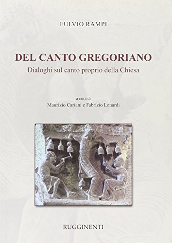 9788876655289: Del canto gregoriano. Dialoghi sul canto proprio della Chiesa